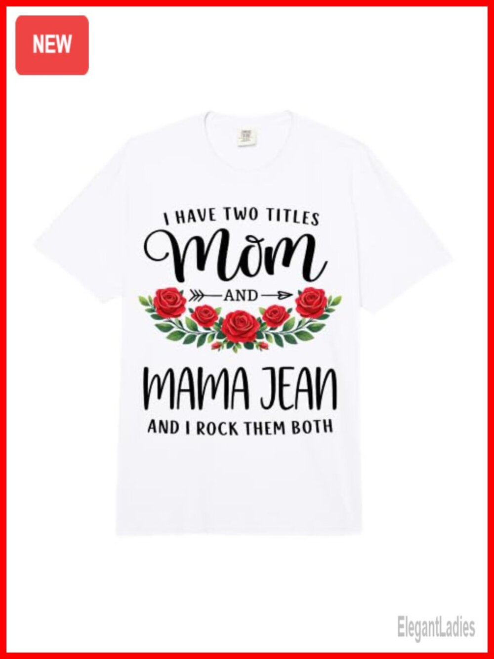 Mom and Mama Jean Floral Mothers Day Heavyweight Cotton Tee